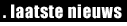 laatste nieuws